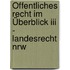Öffentliches Recht Im Überblick Iii - Landesrecht Nrw