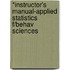 *Instructor's Manual-Applied Statistics F/Behav Sciences