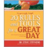 20 (Surprisingly Simple) Rules and Tools for a Great Day door Steve Stephens