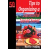 50 Plus One Tips to Organizing a Successful Social Event door Heather Hutchins