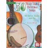 50 Three-Chord Christmas Songs For Guitar, Banjo And Uke door Larry McCabe