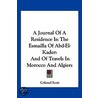 A Journal of a Residence in the Esmailla of Abd-El-Kader door Colonel Scott