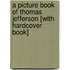A Picture Book of Thomas Jefferson [With Hardcover Book]
