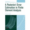 A Posteriori Error Estimation in Finite Element Analysis door Mark Ainsworth