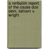 A Verbatim Report Of The Cause Doe Dem. Tatham V. Wright