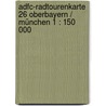 Adfc-radtourenkarte 26 Oberbayern / München 1 : 150 000 by Adfc 26 Radtourenkarte