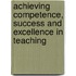 Achieving Competence, Success And Excellence In Teaching