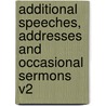 Additional Speeches, Addresses and Occasional Sermons V2 by Theodore Parker