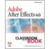 Adobe After Effects 6.0 Classroom In A Book [with Cdrom]
