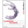 Adobe After Effects 7.0 Classroom In A Book [with Cdrom] by Creative Team Adobe