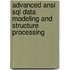 Advanced Ansi Sql Data Modeling And Structure Processing