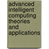 Advanced Intelligent Computing Theories And Applications by Unknown