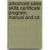Advanced Sales Skills Certificate Program, Manual And Cd door Daniel Farb Md
