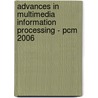 Advances In Multimedia Information Processing - Pcm 2006 by Unknown