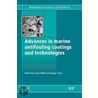 Advances in Marine Antifouling Coatings and Technologies by C. Hellio