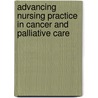 Advancing Nursing Practice In Cancer And Palliative Care by Unknown