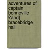Adventures of Captain Bonneville £And] Bracebridge Hall by Washington Washington Irving