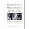 Affirmative Action In Anti-Discrimination Law And Policy by William M. Leiter