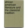 African American Literature And The Classicist Tradition door Tracey L. Walters