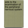 Aids To The Examination Of The Peripheral Nervous System door Michael O'Brien