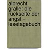 Albrecht Gralle: Die Rückseite der Angst - Lesetagebuch door Onbekend