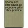 Alcohol And Drug Abuse As Encountered In Office Practice by Frank L. Iber