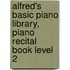 Alfred's Basic Piano Library, Piano Recital Book Level 2