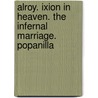 Alroy. Ixion In Heaven. The Infernal Marriage. Popanilla door Right Benjamin Disraeli