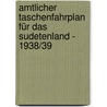 Amtlicher Taschenfahrplan für das Sudetenland - 1938/39 door Onbekend