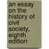 An Essay On The History Of Civil Society, Eighth Edition