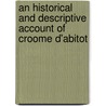 An Historical And Descriptive Account Of Croome D'Abitot door Onbekend