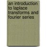 An Introduction to Laplace Transforms and Fourier Series by Phillip P.G. Dyke