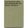 Anatomischer Atlas Fuer Studierende Und Aerzte, Volume 4 door Carl Toldt
