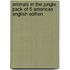 Animals In The Jungle Pack Of 6 American English Edition