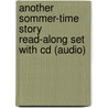 Another Sommer-time Story Read-along Set With Cd (audio) door Carl Sommer
