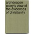Archdeacon Paley's View Of The Evidences Of Christianity