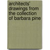 Architects' Drawings From The Collection Of Barbara Pine door Michael Graves