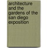 Architecture and the Gardens of the San Diego Exposition door Harold A. Taylor