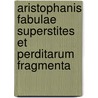 Aristophanis Fabulae Superstites Et Perditarum Fragmenta door Wilhelm Dindorf