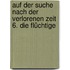 Auf der Suche nach der verlorenen Zeit 6. Die Flüchtige