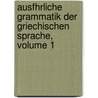 Ausfhrliche Grammatik Der Griechischen Sprache, Volume 1 door Raphael Kuhner