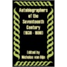 Autobiographers Of The Seventeenth Century (1630 - 1690) door Onbekend