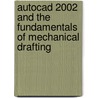 Autocad 2002 And The Fundamentals Of Mechanical Drafting door Alan Jefferis