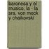 Baronesa y El Musico, La - La Sra. Von Meck y Chaikovski