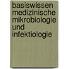 Basiswissen Medizinische Mikrobiologie Und Infektiologie door Klaus Miksits