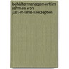 Behältermanagement im Rahmen von Just-In-Time-Konzepten by Ingmar Otto