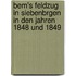 Bem's Feldzug in Siebenbrgen in Den Jahren 1848 Und 1849