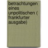 Betrachtungen eines Unpolitischen ( Frankfurter Ausgabe) door Thomas Mann