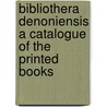 Bibliothera Denoniensis A Catalogue Of The Printed Books door James Davidson