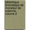 Bibliothque Dramatique de Monsieur de Soleinne, Volume 2 door P.D. Jacob